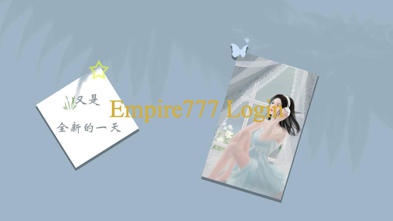 Empire777 - Khám Phá Thế Giới Giải Trí Trực Tuyến Đỉnh Cao