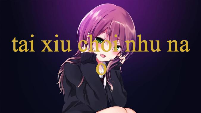 win 444 gaming tài xỉu chơi như nào